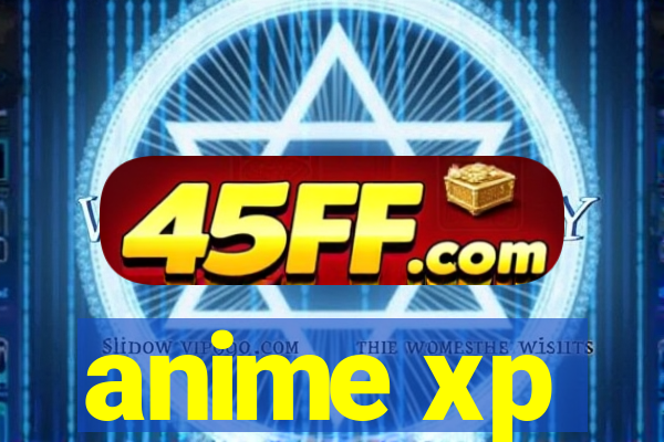 anime xp